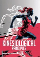 KINESIOLOGICAL PRINCIPLES - David N. Camaione - 9798295549632