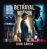 The Betrayal Within - Sidni Garcia - 9798295552380