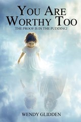 You Are Worthy Too - Wendy Glidden - 9798295552755
