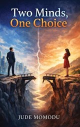 Two Minds, One Choice - Jude Momodu - 9798295553875