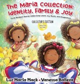 The María Collection - Identity, Family & Joy - Luz Maria Mack - 9798295555473