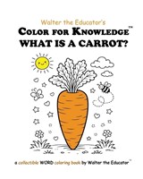 Color for Knowledge - Walter the Educator - 9798295559242