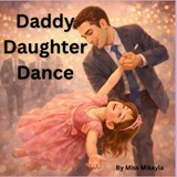 Daddy Daughter Dance - Mikayla Grace Williams - 9798295559600