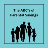 The ABC's of Parental Sayings - Mikayla Williams - 9798295561337