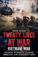 Twenty Lives at War - Vietnam War - Scott Hamele - 9798295564055