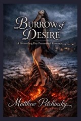 Burrow of Desire - Matthew Petchinsky - 9798295564956