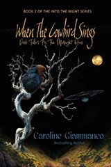 When The Cowbird Sings - Caroline Giammanco - 9798295571039