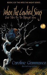 When The Cowbird Sings - Caroline Giammanco - 9798295571398