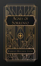Agnes of Sorrento - Harriet Beecher Stowe - 9798295574016