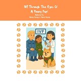 IVF For Young Pups - Ashley N Owings ; Henry W Owings - 9798295580161