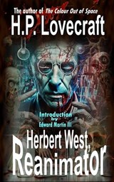 Herbert West, Reanimator - H P Lovecraft - 9798295580246