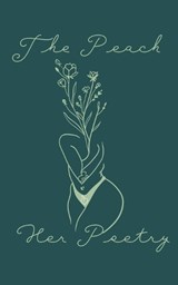 The Peach and Her Poetry - Tiara I Singleton - 9798295582080