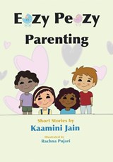 Eazy Peazy Parenting - Kaamini Jain - 9798295583643
