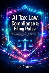 AI Tax Law, Compliance & Filing Rules - Joe Correa - 9798295586095