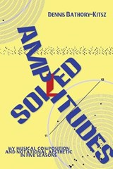 Soiled Amplitudes - Dennis Bathory-Kitsz - 9798295594984
