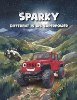 Sparky Different Is His Superpower - Bella Spark - 9798295598692