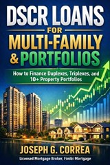 DSCR Loans for Multi-Family & Portfolios - Joseph G Correa - 9798295601033