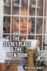 The Secret Place and The Open Door - Netreia D Carroll - 9798295601606