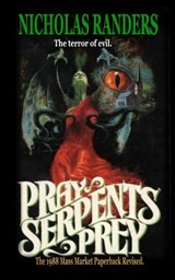 Pray, Serpent's Prey - Nicholas Randers ; Nicholas Grabowsky - 9798295602450