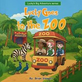 Lucky Goes To The ZOO - Brian Stewart - 9798295605260
