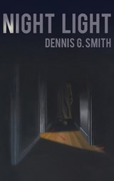 Night Light - Dennis G Smith - 9798295606984