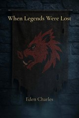When Legends Were Lost - Eden Charles - 9798295614439