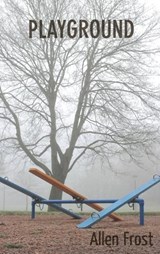 Playground - Allen Frost - 9798295614514