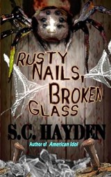 Rusty Nails, Broken Glass - Sean C Hayden - 9798295615498