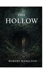 The Hollow - Robert Hamilton - 9798295616242