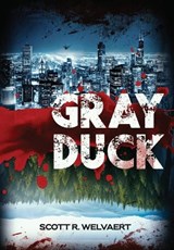 Grayduck - Scott R Welvaert - 9798295618246