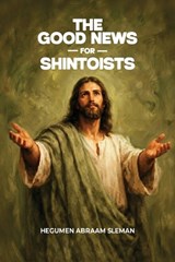 The Good News for Shintoists - Sleman - 9798295619632