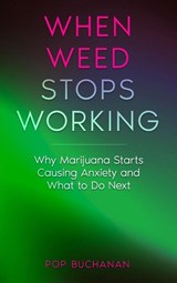 When Weed Stops Working - Pop Buchanan - 9798295626654