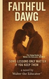 Faithful Dawg - Walter the Educator - 9798295626890