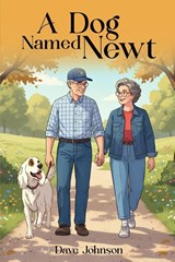 A Dog Named Newt - Dave Johnson - 9798295638664