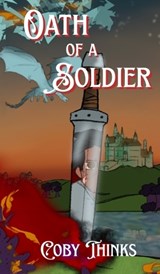 Oath of a Soldier - Coby Thinks - 9798295643903
