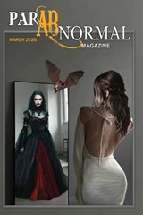 Parabnormal Magazine March 2026 -  - 9798295650659