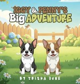 Iggy and Penny's Big Adventure - Trisha June - 9798295653544