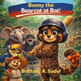 Benny The Bearcat at Bat - Brittany A Sadel - 9798295653575