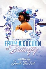 From a Cocoon to a Butterfly - Jenelle Thee Poet - 9798295656286
