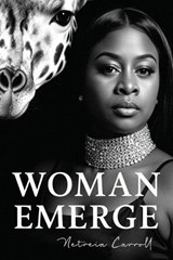 Woman, Emerge! - Netreia D Carroll - 9798295658280
