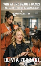 Win at the Beauty Game - Olivia Ferrari - 9798295663628