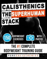 Calisthenics The Superhuman Stack - Pure Calisthenics - 9798295666612