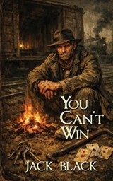 You Can't Win - Jack Black - 9798295667848