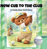 New Cub for the Club - Nichole Elise Jeonotte - 9798295669682