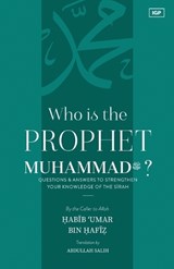 Who is the Prophet Muhammad ?? - Habib Umar Bin Hafiz - 9798295675263