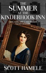 The Summer at the Kinderhook Inn - Scott Hamele - 9798295676062