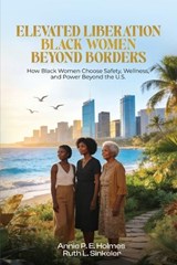Black Women Beyond Borders - Annie P E Holmes ; Ruth L Sinkeler - 9798295680861