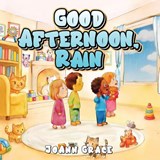 Good Afternoon, Rain - Joann Grace - 9798295681103