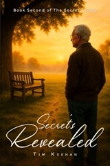 Secrets Revealed - Tim Keenan - 9798295682070