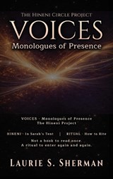 Hineni - Voices: Monologues of Presence - Laurie S. Sherman - 9798295691034